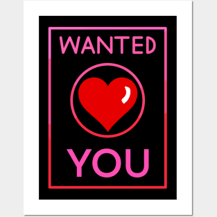 Wanted- You- Valentine Posters and Art